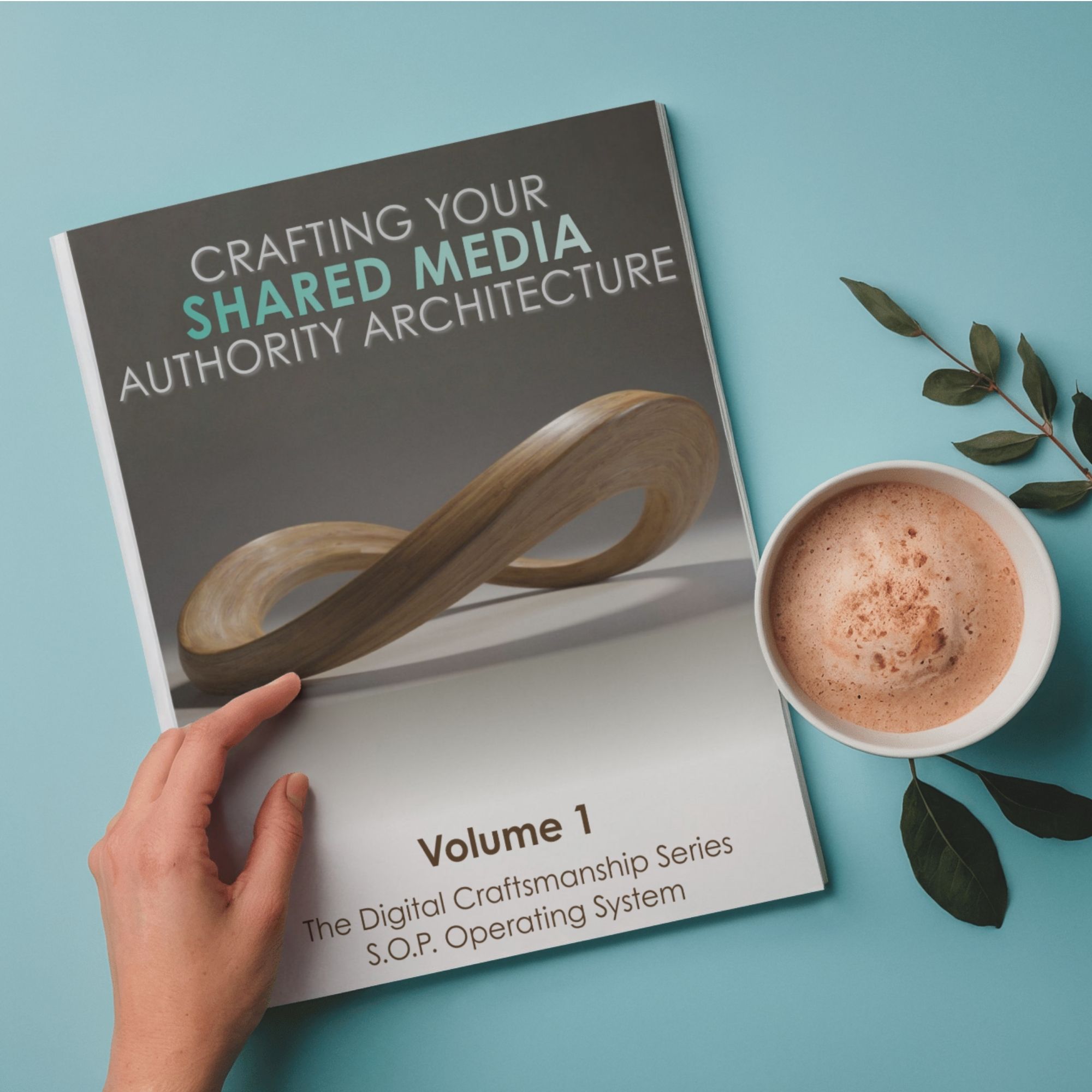 Digital Craftsmanship Series Volume 1 – Crafting Your Shared Media Authority Architecture