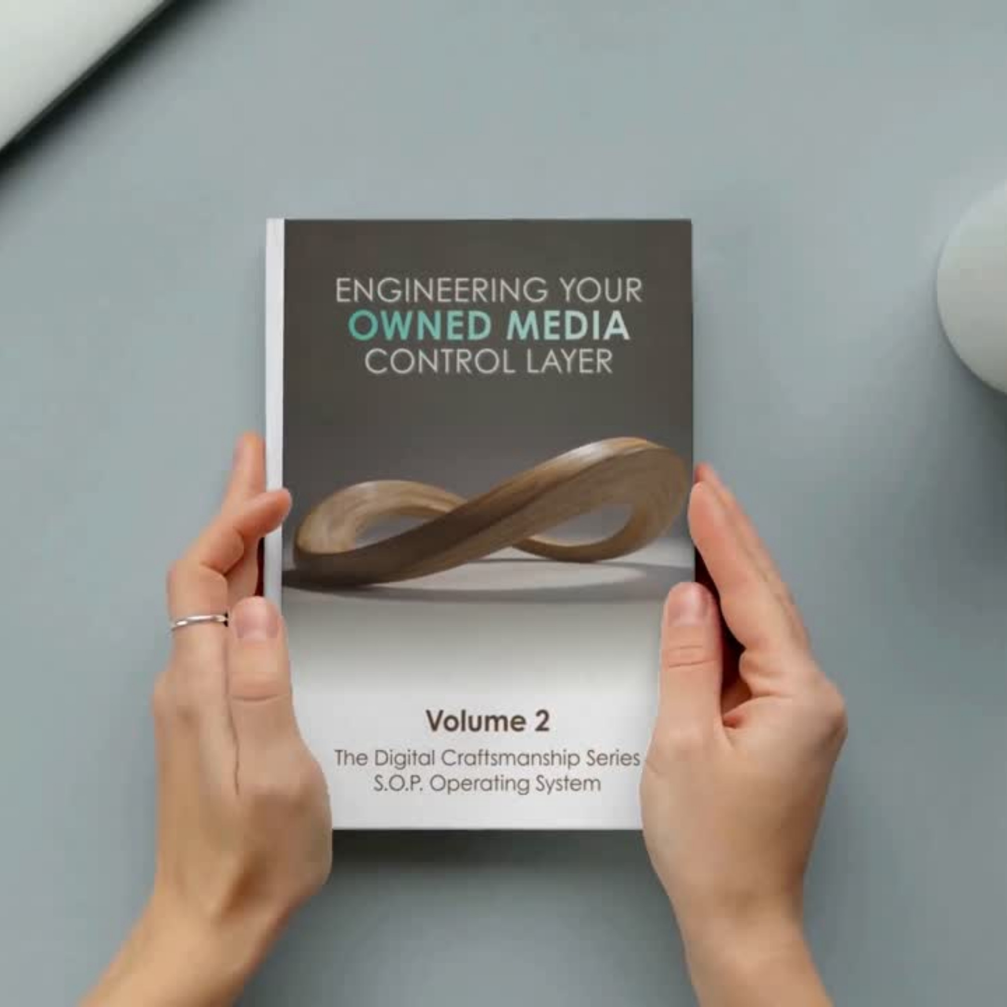 Digital Craftsmanship Series Volume 2 – Crafting Your Owned Media Foundation